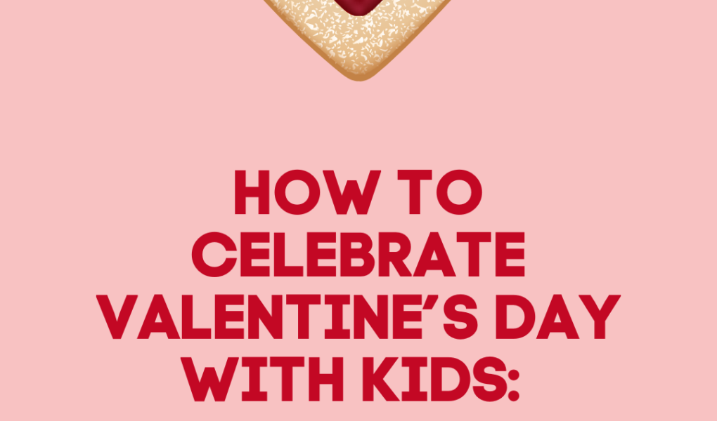 Valentine's Day with Kids